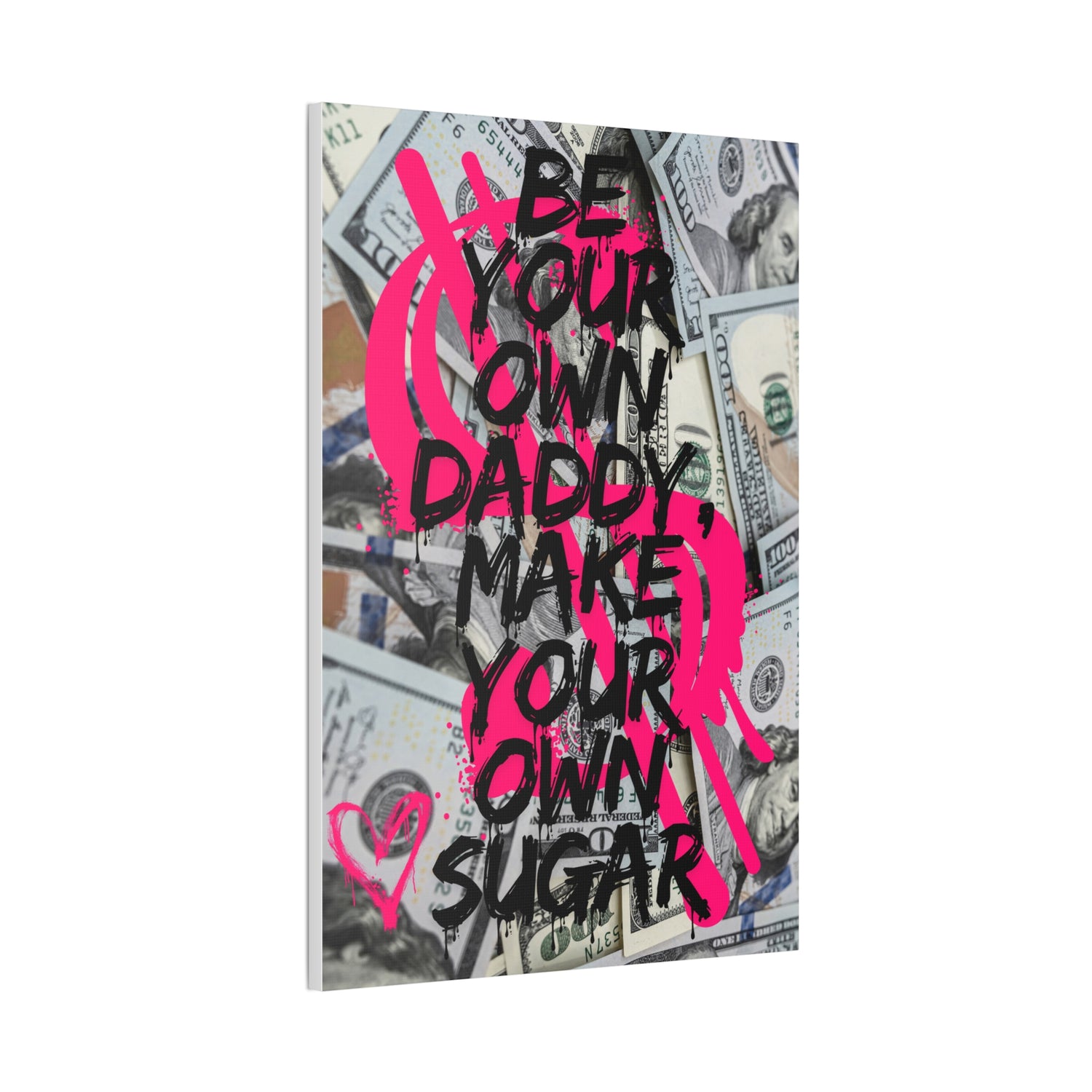 Inspirational Canvas Wall Art Be Your Own Daddy Make Your Own Sugar