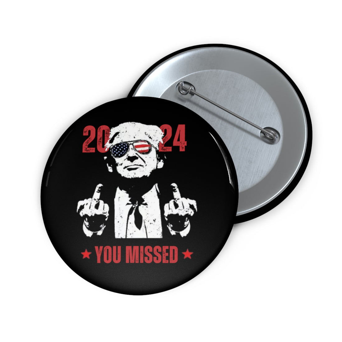 You Missed Trump Custom Pin Buttons