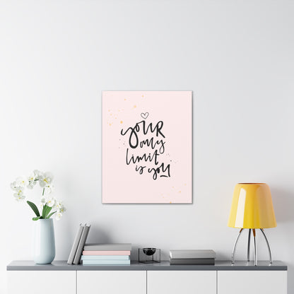 Your Only Limit is You Wall Art