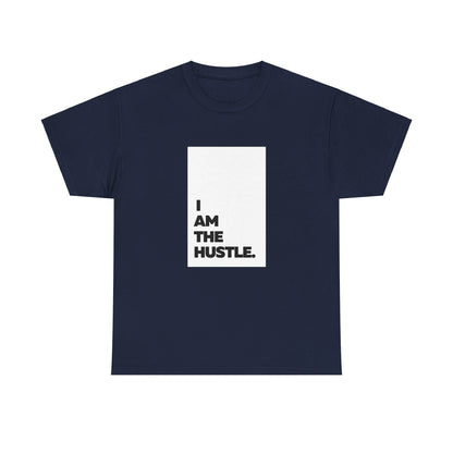 I Am The Hustle Heavy Cotton Tee