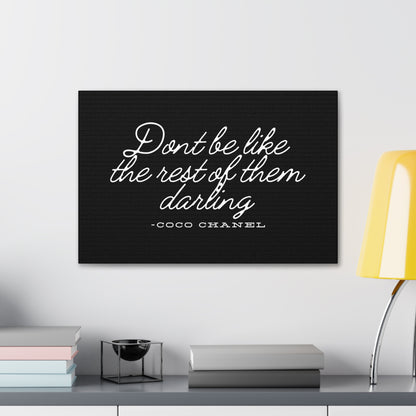 Don’t Be Like the Rest of Them Darling Canvas Wall Art | Coco Chanel Quote | Elegant Inspirational Decor for Home or Office