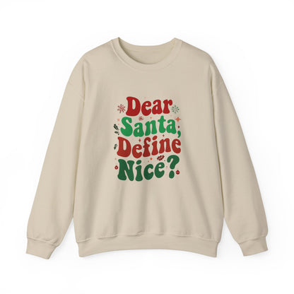 Dear Santa Define Nice Sweatshirt