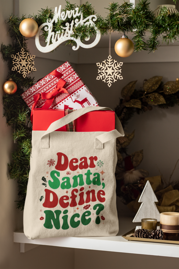 Dear Santa Define Nice Tote Bag