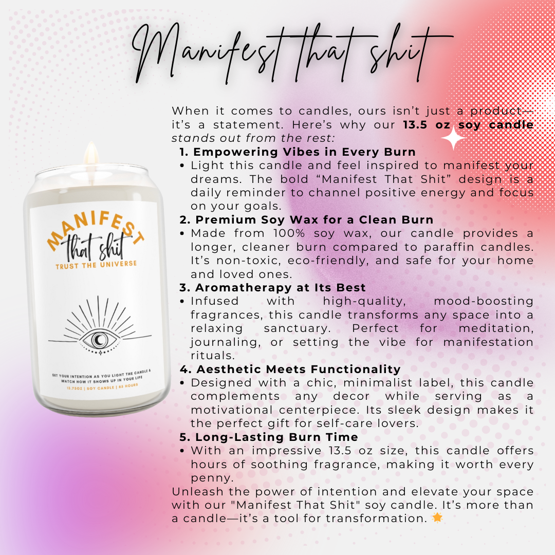 Manifest that sh*t Scented Meditation Candle, 13.5oz