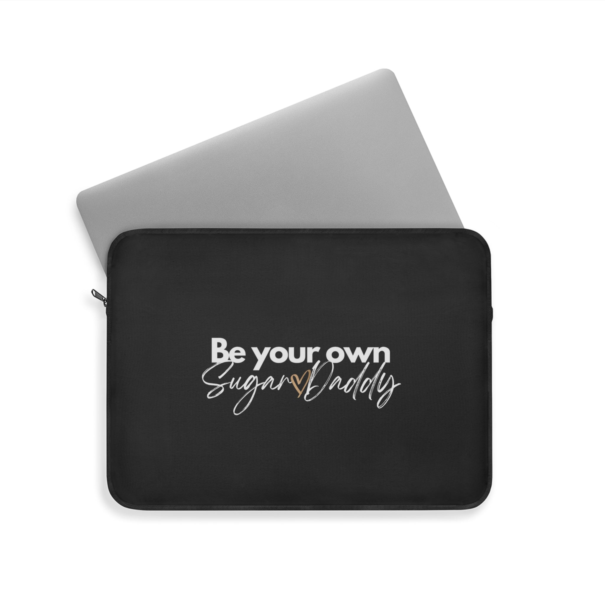 Be Your Own Sugar Daddy Laptop Sleeve