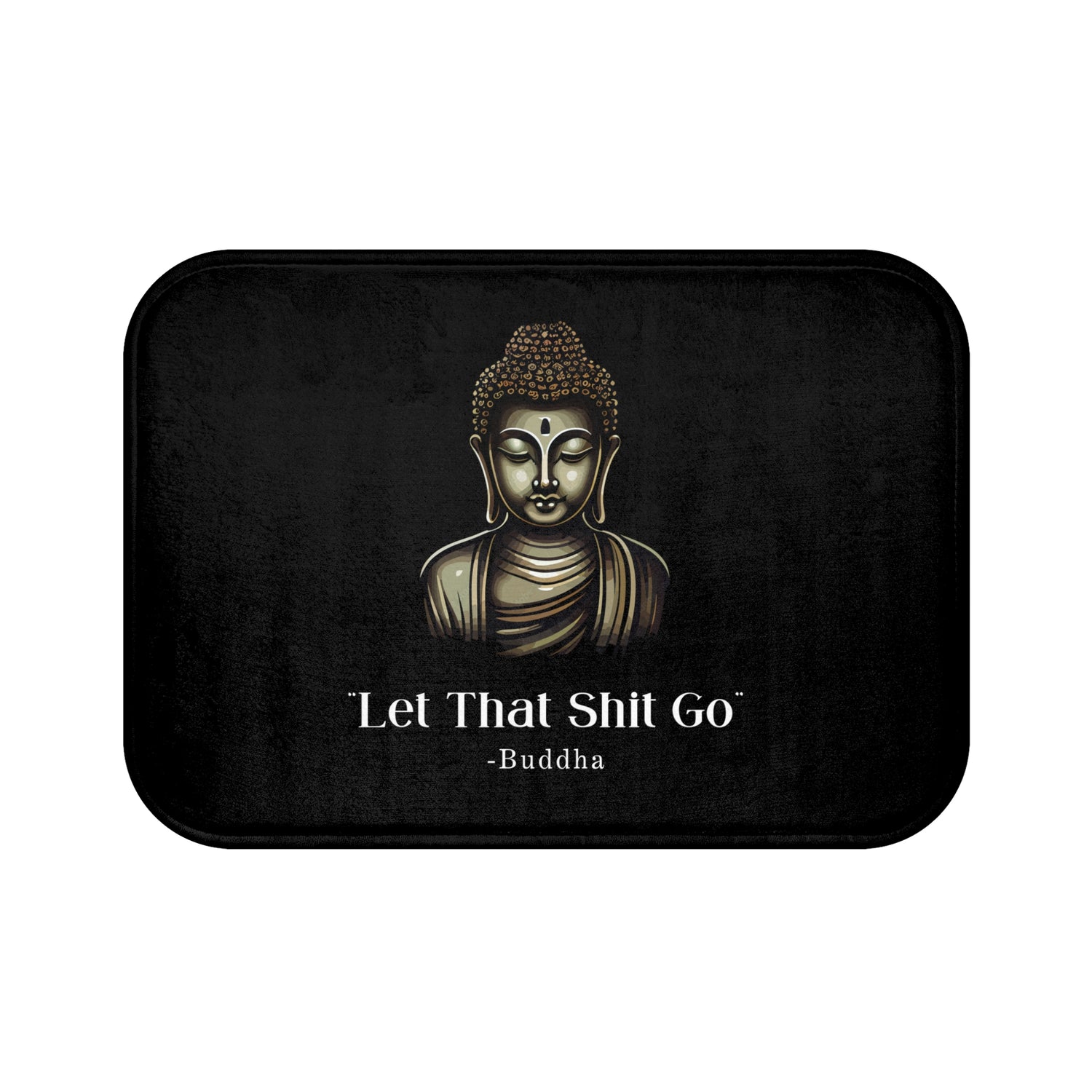 Let That Shit Go Bath Mat | Zen Inspired Stress Free Bathroom Decor | Relaxing &amp; Stylish Mat