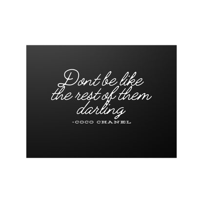 Don’t Be Like the Rest of Them Darling Poster | Coco Chanel Quote | Stylish Inspirational Wall Art for Home or Office