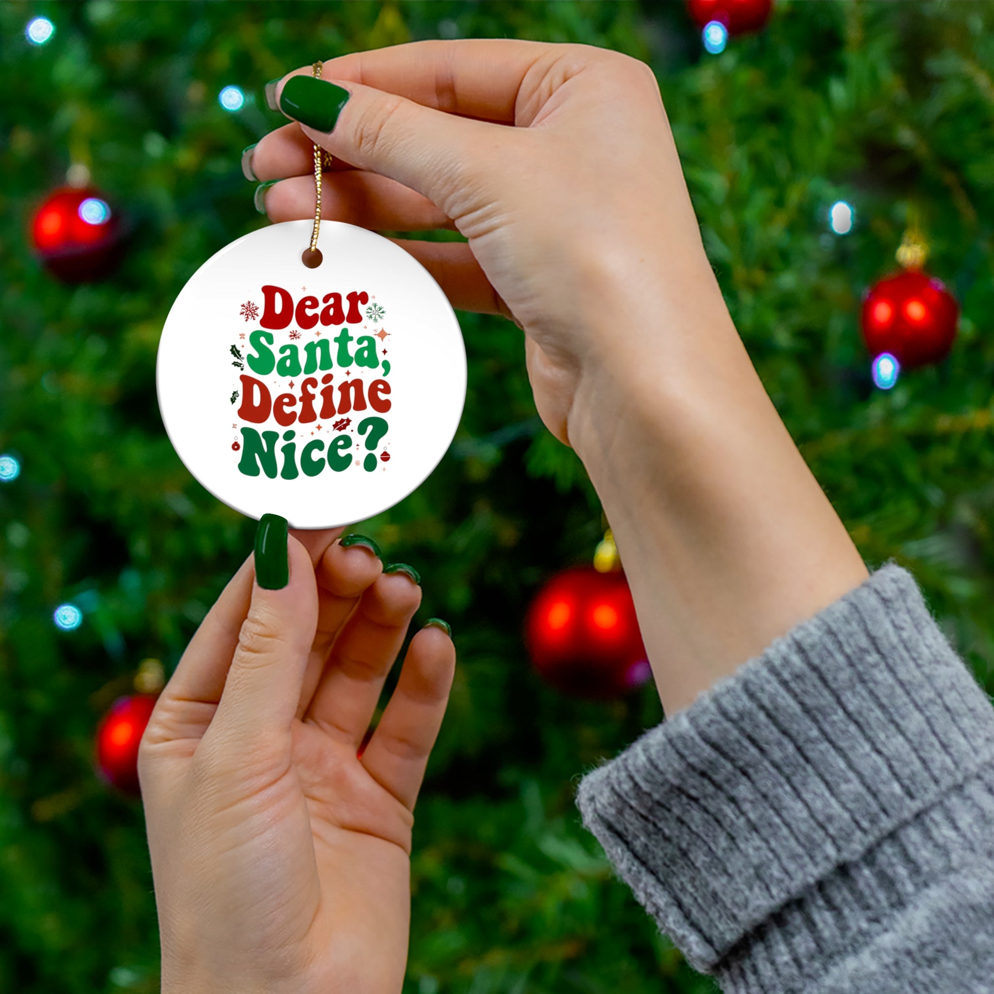 Dear Santa Define Nice Holiday Tree Decoration Ceramic Ornament