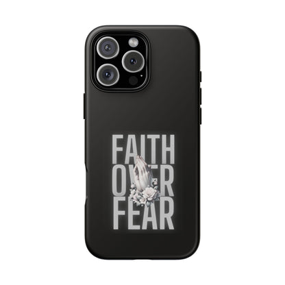 Faith over Fear Tough Phone Case