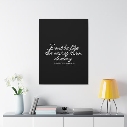 Don’t Be Like the Rest of Them Darling Canvas Wall Art | Coco Chanel Quote | Elegant Inspirational Decor for Home or Office