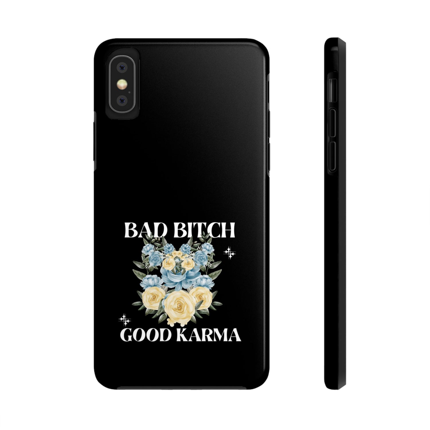 Bad B!tch Good Karma Tough Phone Cases