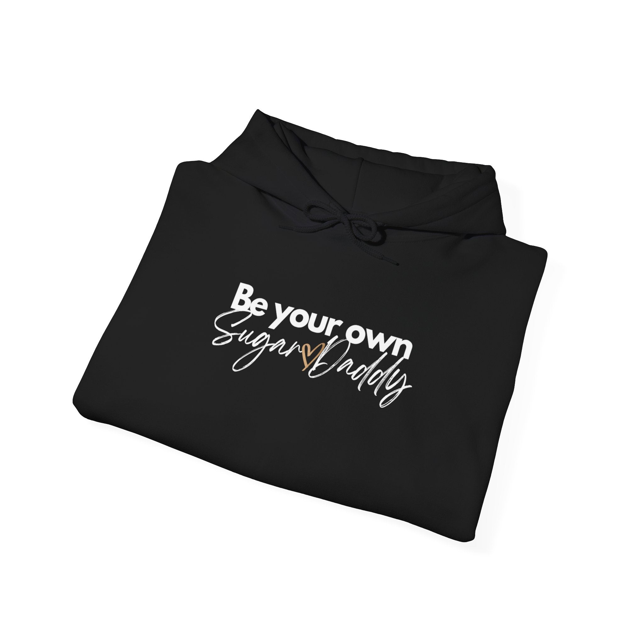 Be Your Own Sugar Daddy Unisex Heavy Blend™ Hooded Sweatshirt