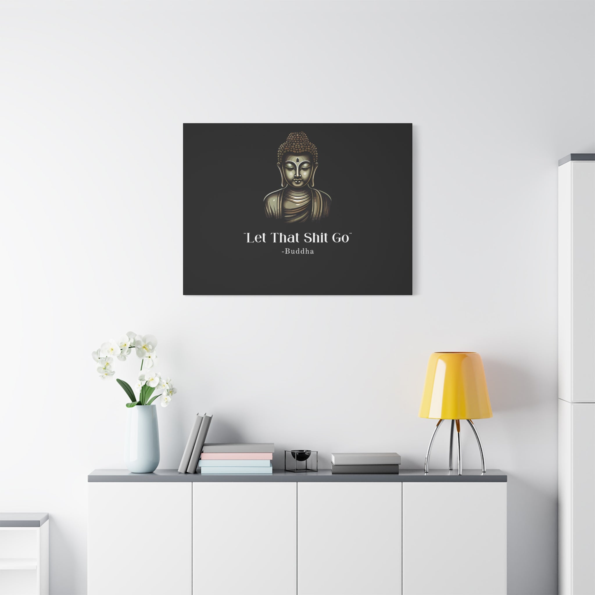 Let That Shit Go Matte Canvas Print | Zen Inspired Wall Art | Stress Free Home Decor