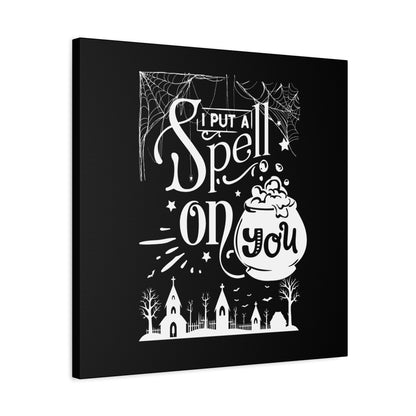 I Put a Spell on You Halloween Matte Canvas - Spooky Chic Wall Art - Perfect Fall Home Decor