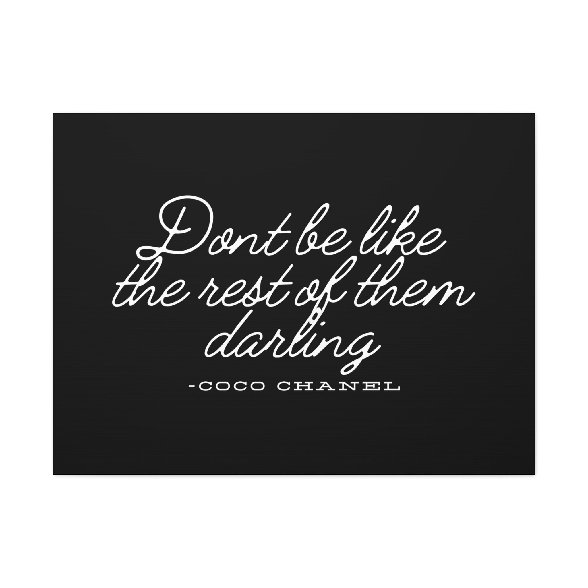 Don’t Be Like the Rest of Them Darling Canvas Wall Art | Coco Chanel Quote | Elegant Inspirational Decor for Home or Office