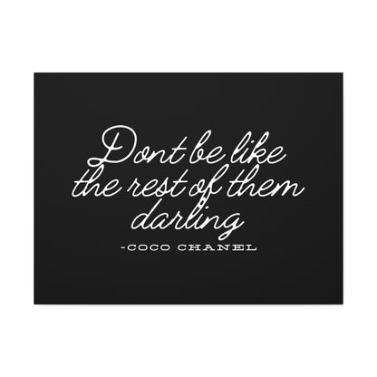 Don’t Be Like the Rest of Them Darling Canvas Wall Art | Coco Chanel Quote | Elegant Inspirational Decor for Home or Office