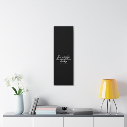 Don’t Be Like the Rest of Them Darling Canvas Wall Art | Coco Chanel Quote | Elegant Inspirational Decor for Home or Office