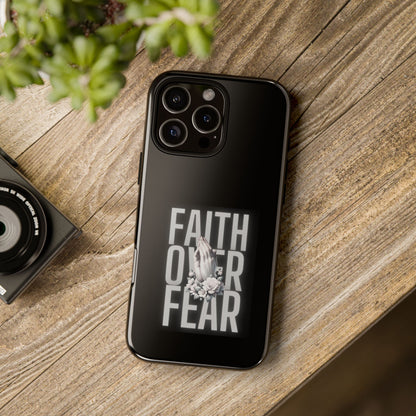 Faith over Fear Tough Phone Case