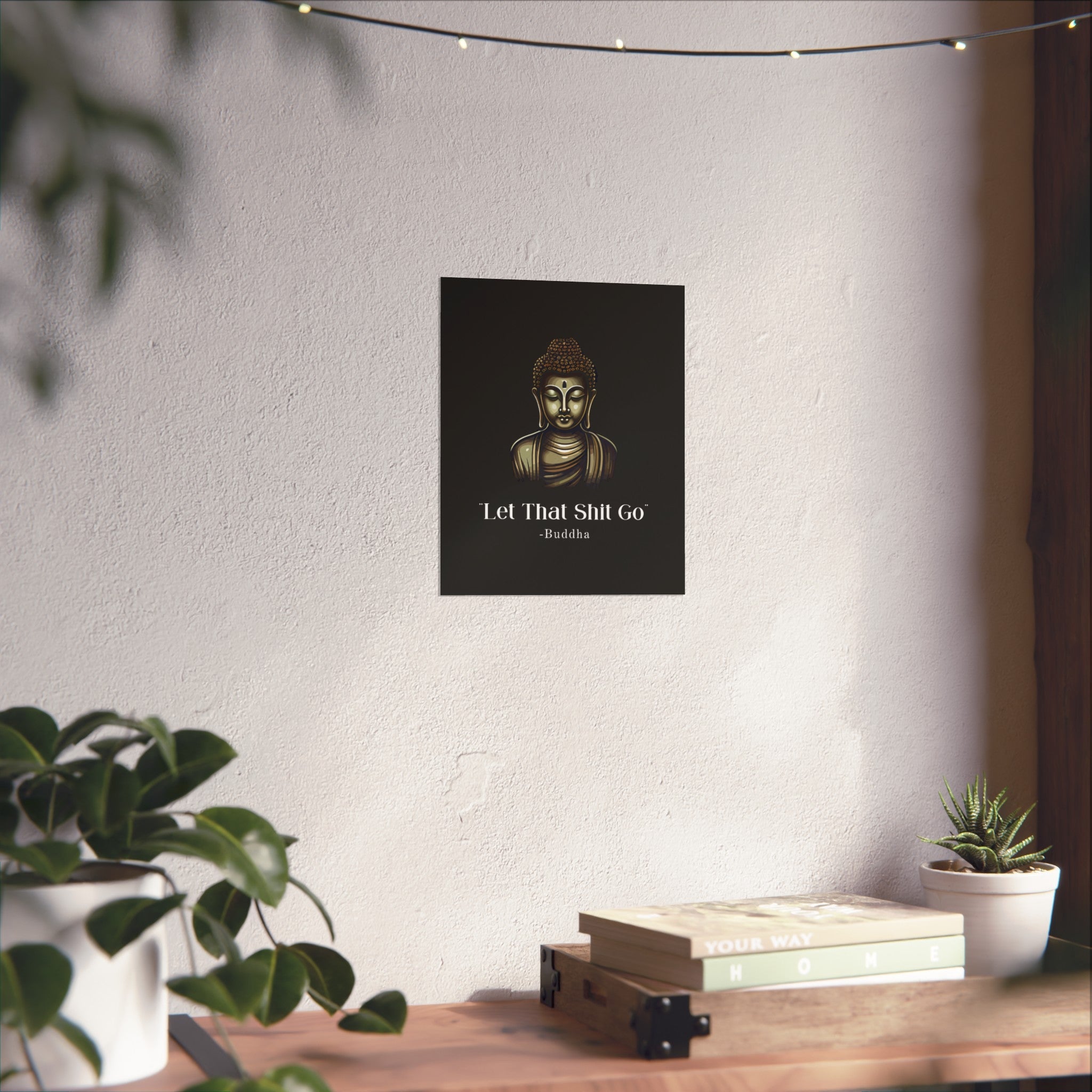 Let That Shit Go Fine Art Poster | Zen Inspired Wall Art | Stress Free Elegant Home Decor