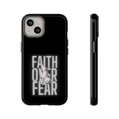 Faith over Fear Tough Phone Case