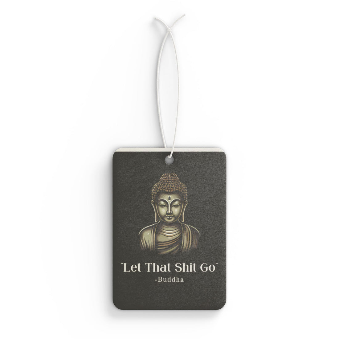 Let That Shit Go Car Air Freshener | Zen Inspired Stress-Free Scent | Fresh &amp; Relaxing Car Accessory