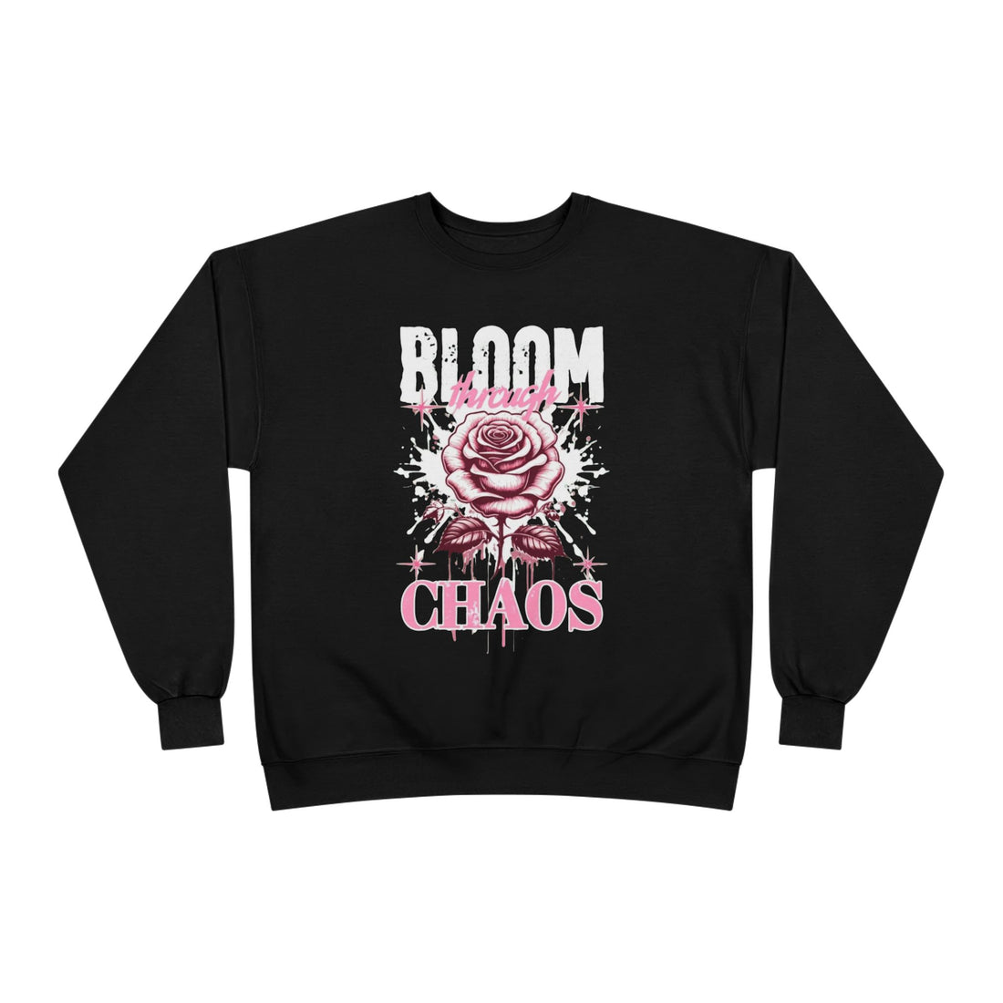 Bloom Through Chaos Sweatshirt