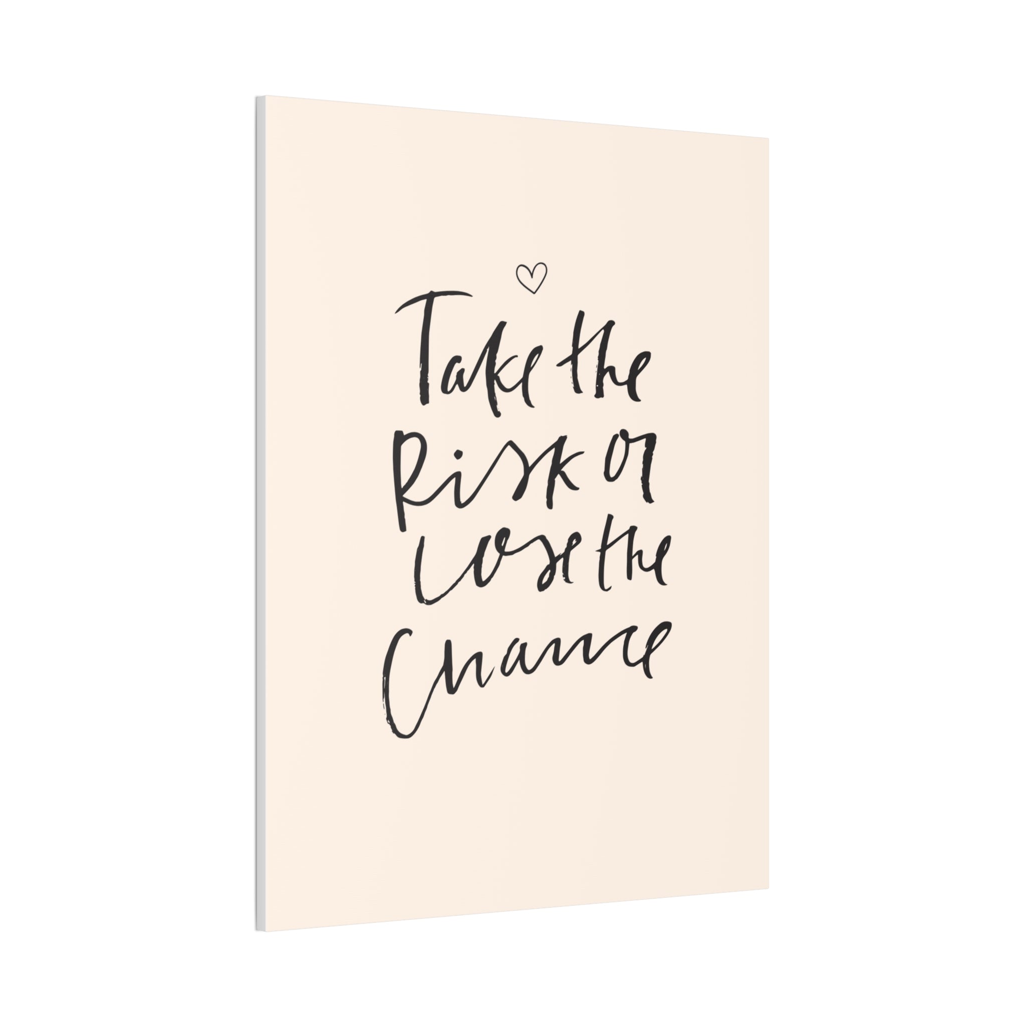 Take the Risk or Lose the Chance Canvas