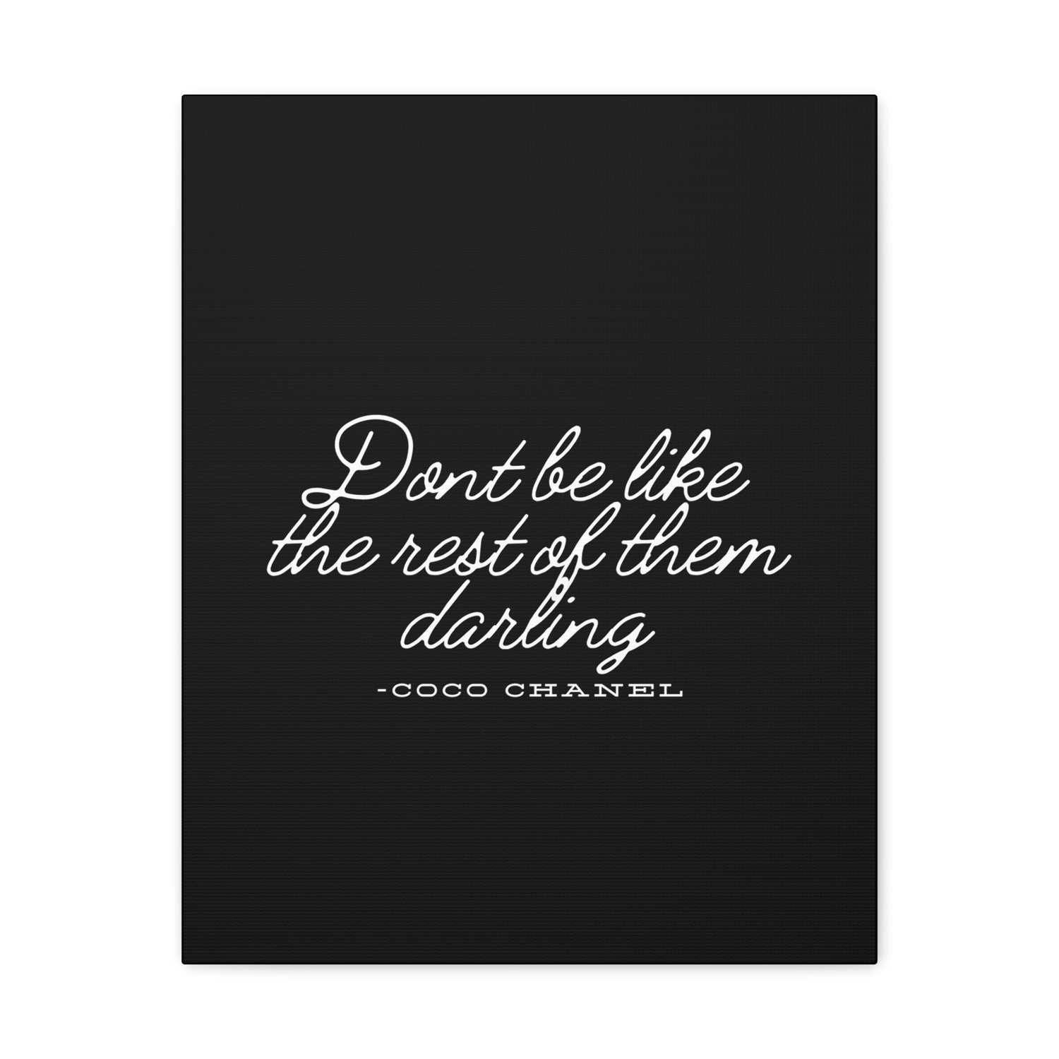 Don’t Be Like the Rest of Them Darling Canvas Wall Art | Coco Chanel Quote | Elegant Inspirational Decor for Home or Office