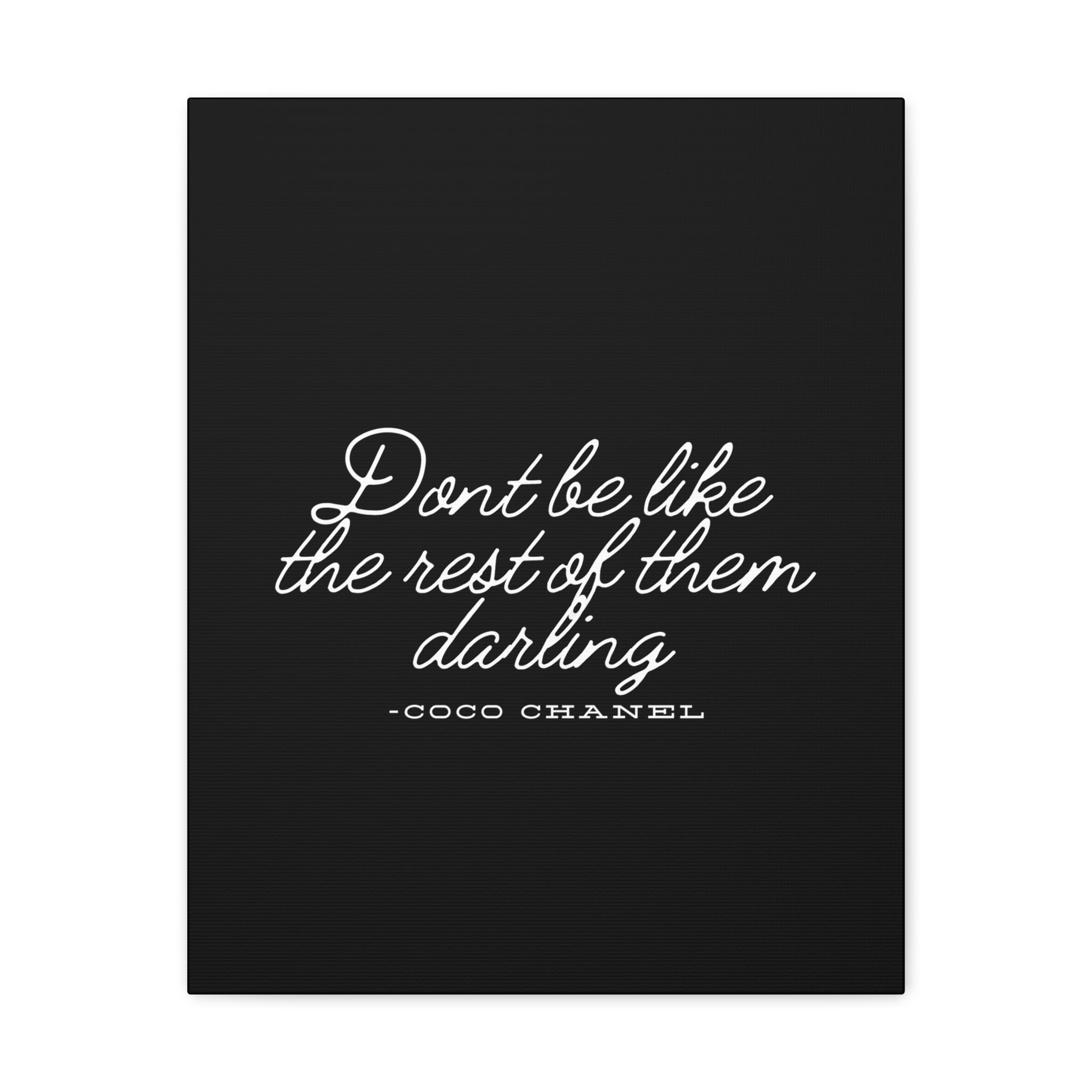 Don’t Be Like the Rest of Them Darling Canvas Wall Art | Coco Chanel Quote | Elegant Inspirational Decor for Home or Office