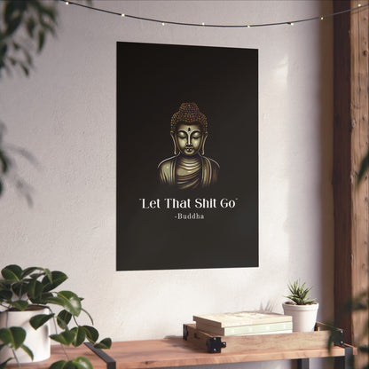 Let That Shit Go Fine Art Poster | Zen Inspired Wall Art | Stress Free Elegant Home Decor