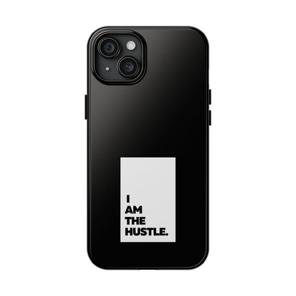 I Am The Hustle Tough Phone Cases