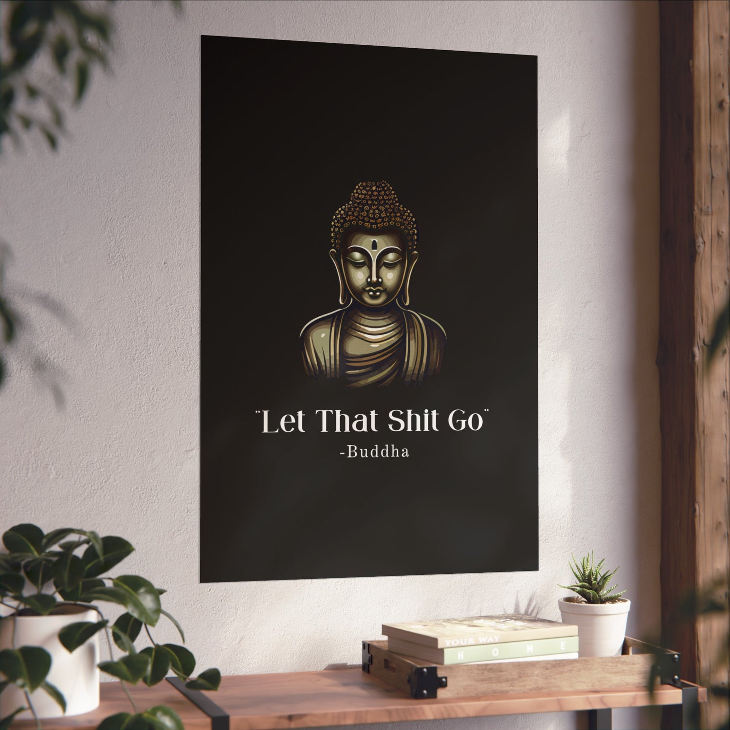 Let That Shit Go Fine Art Poster | Zen Inspired Wall Art | Stress Free Elegant Home Decor