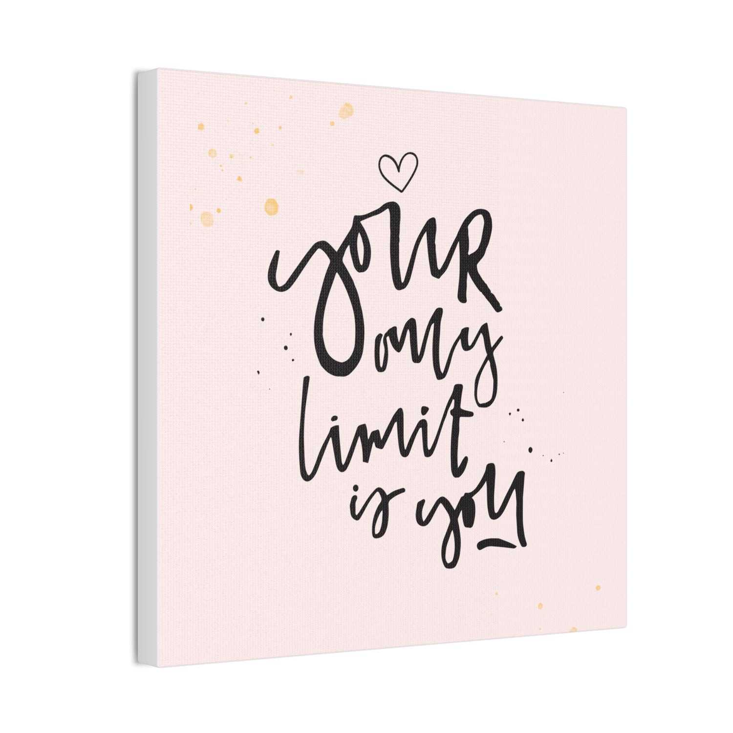 Your Only Limit is You Wall Art