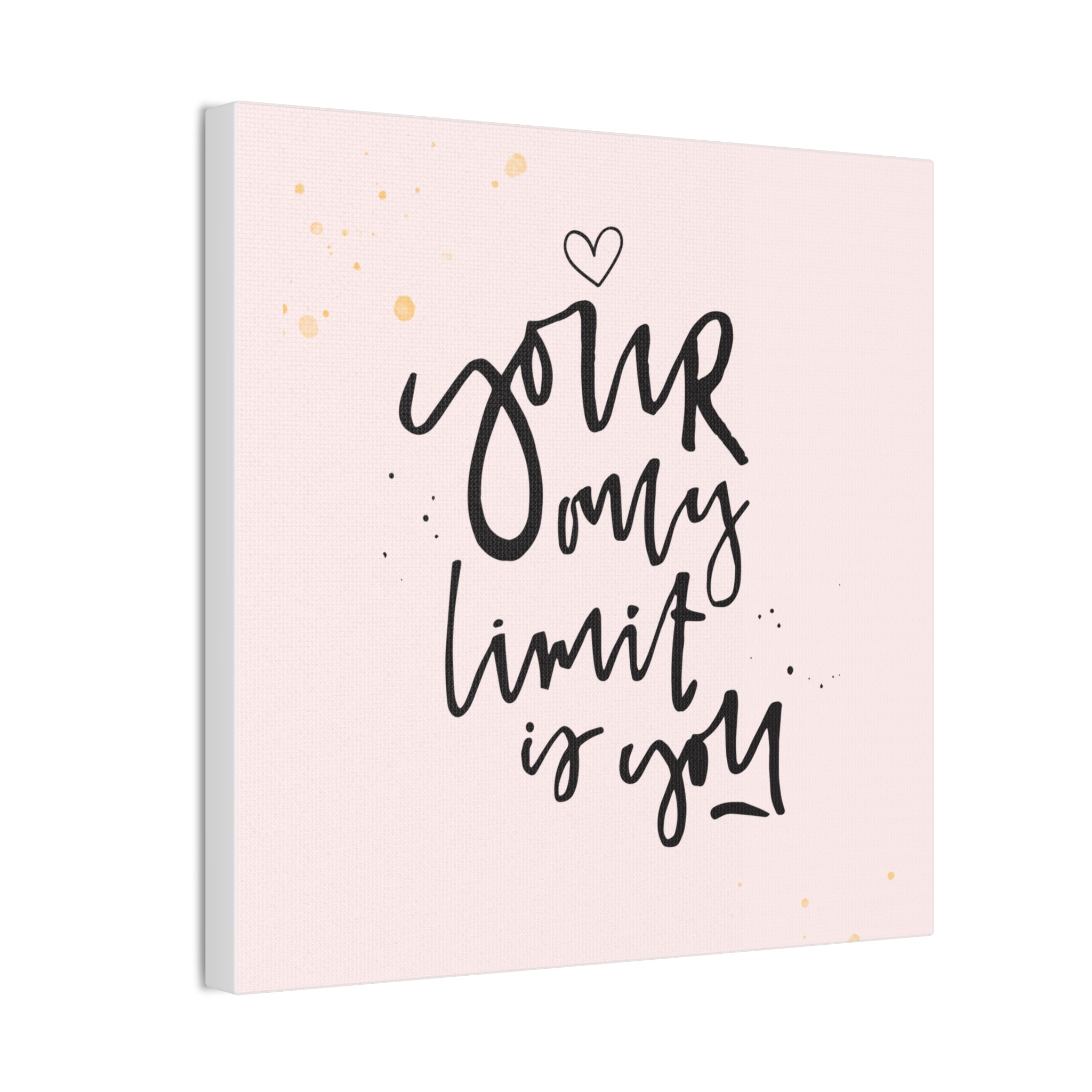 Your Only Limit is You Wall Art