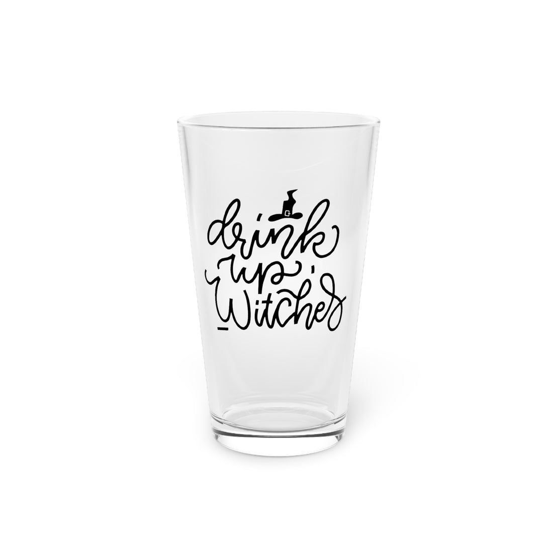 Drink up witches! Halloween Pint Glass, 16oz