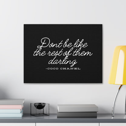 Don’t Be Like the Rest of Them Darling Canvas Wall Art | Coco Chanel Quote | Elegant Inspirational Decor for Home or Office