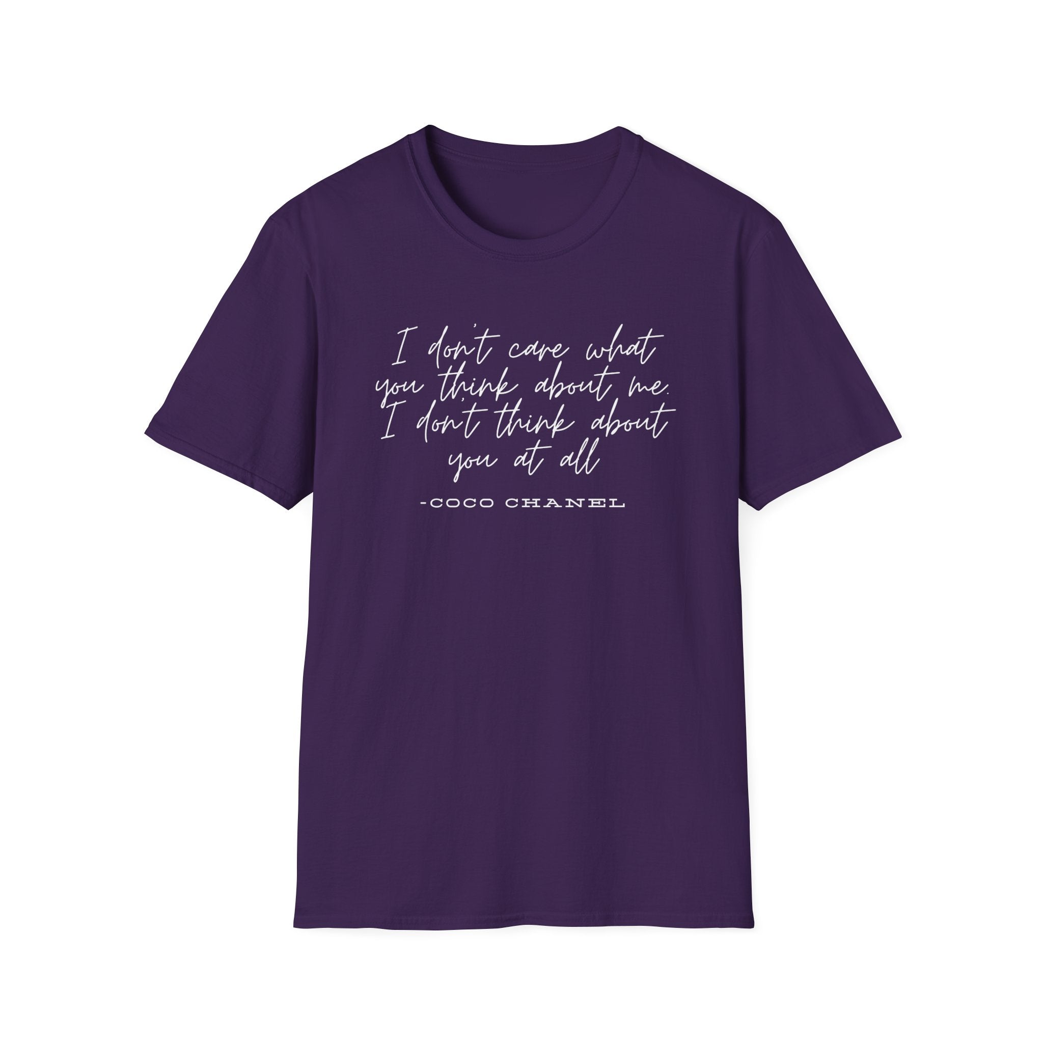 Coco Chanel Quote T-Shirt, I dont care what you think about me I dont think about you at all, Confident &amp; Empowering Tshirt, Gift for Her