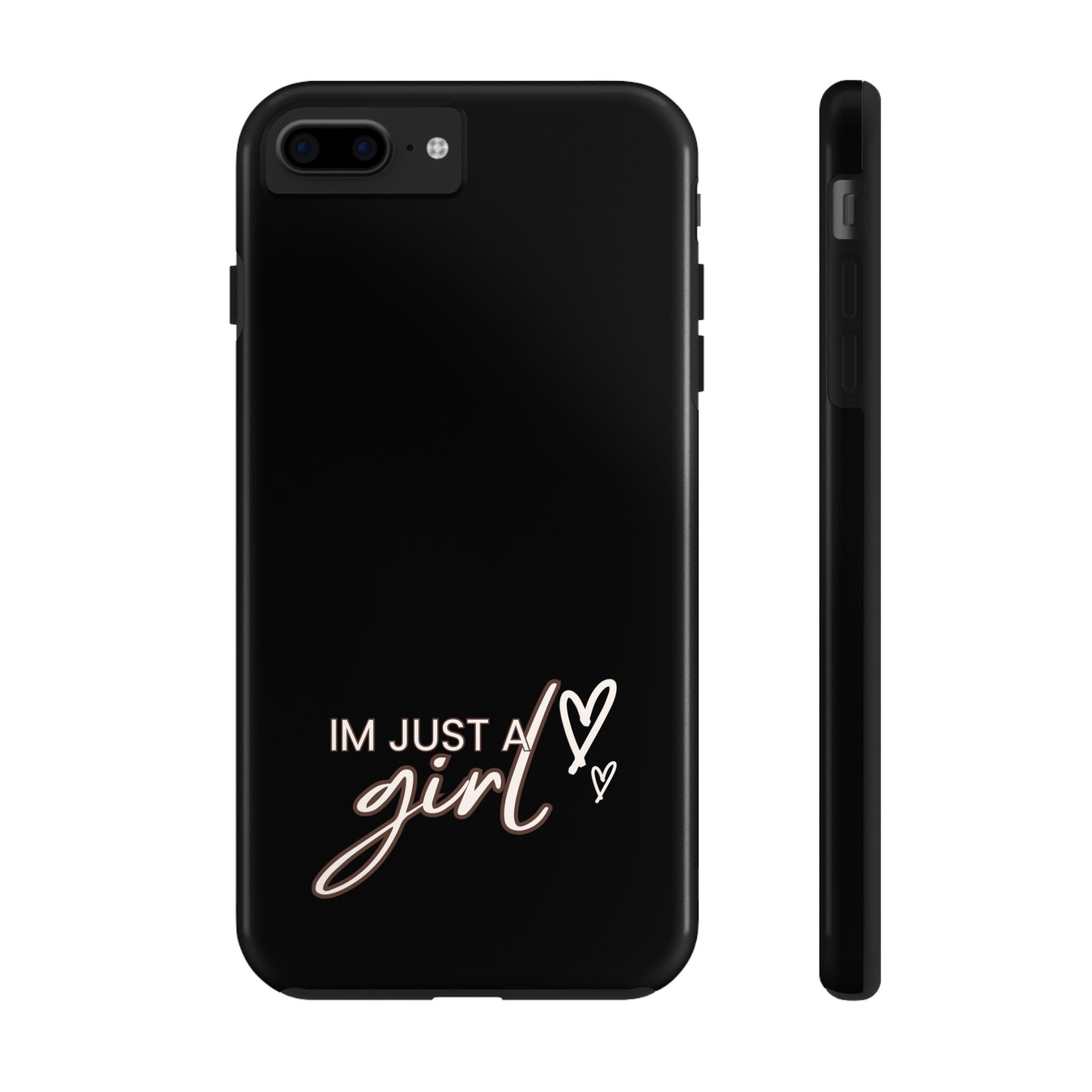 I’m Just A Girl Tough Phone Cases