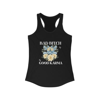 Bad Btch Good Karma Ideal Racerback Tank