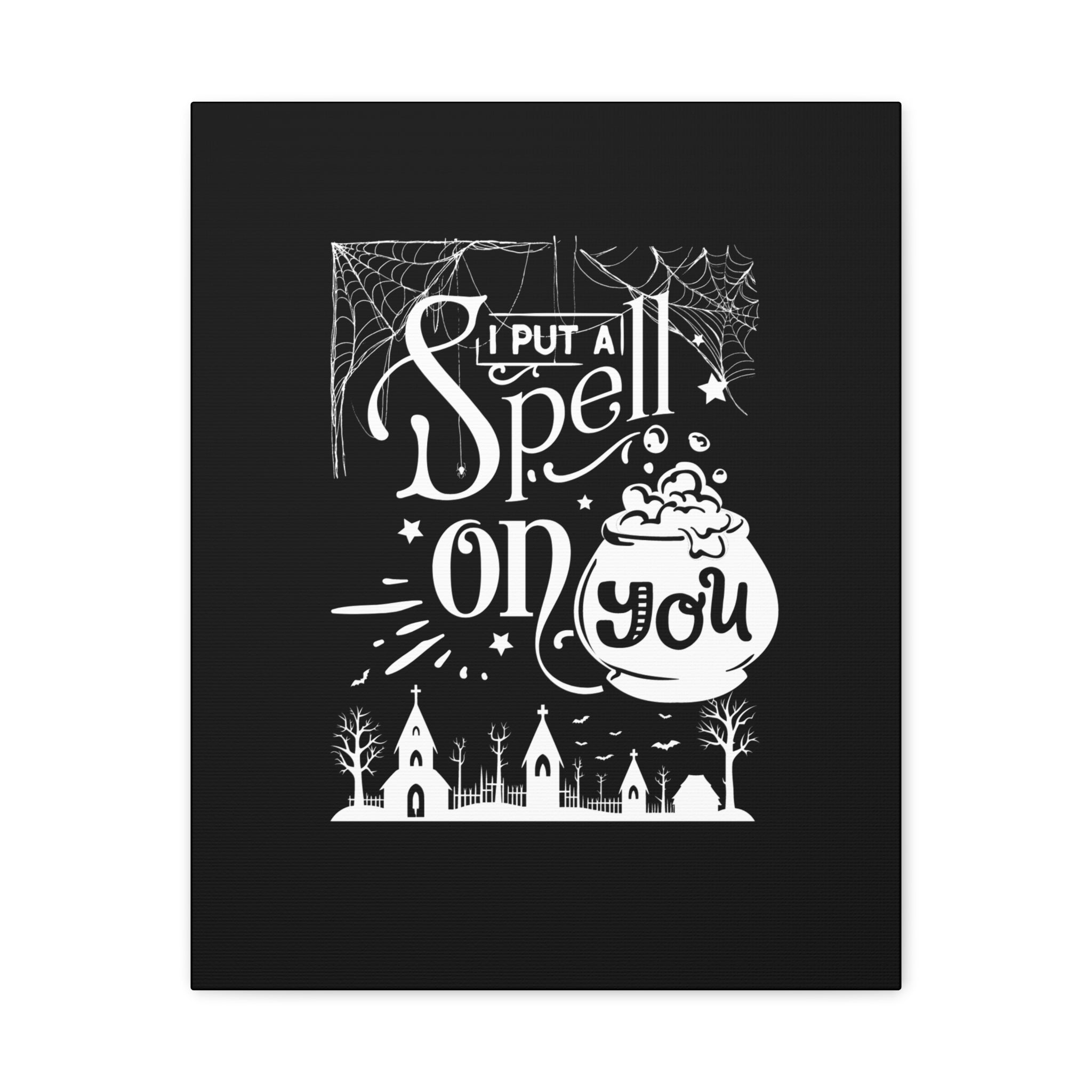 I Put a Spell on You Halloween Matte Canvas - Spooky Chic Wall Art - Perfect Fall Home Decor