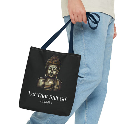 Let That Shit Go Tote Bag | Stylish &amp; Eco Friendly Tote | Zen-Inspired Stress Free Everyday Bag