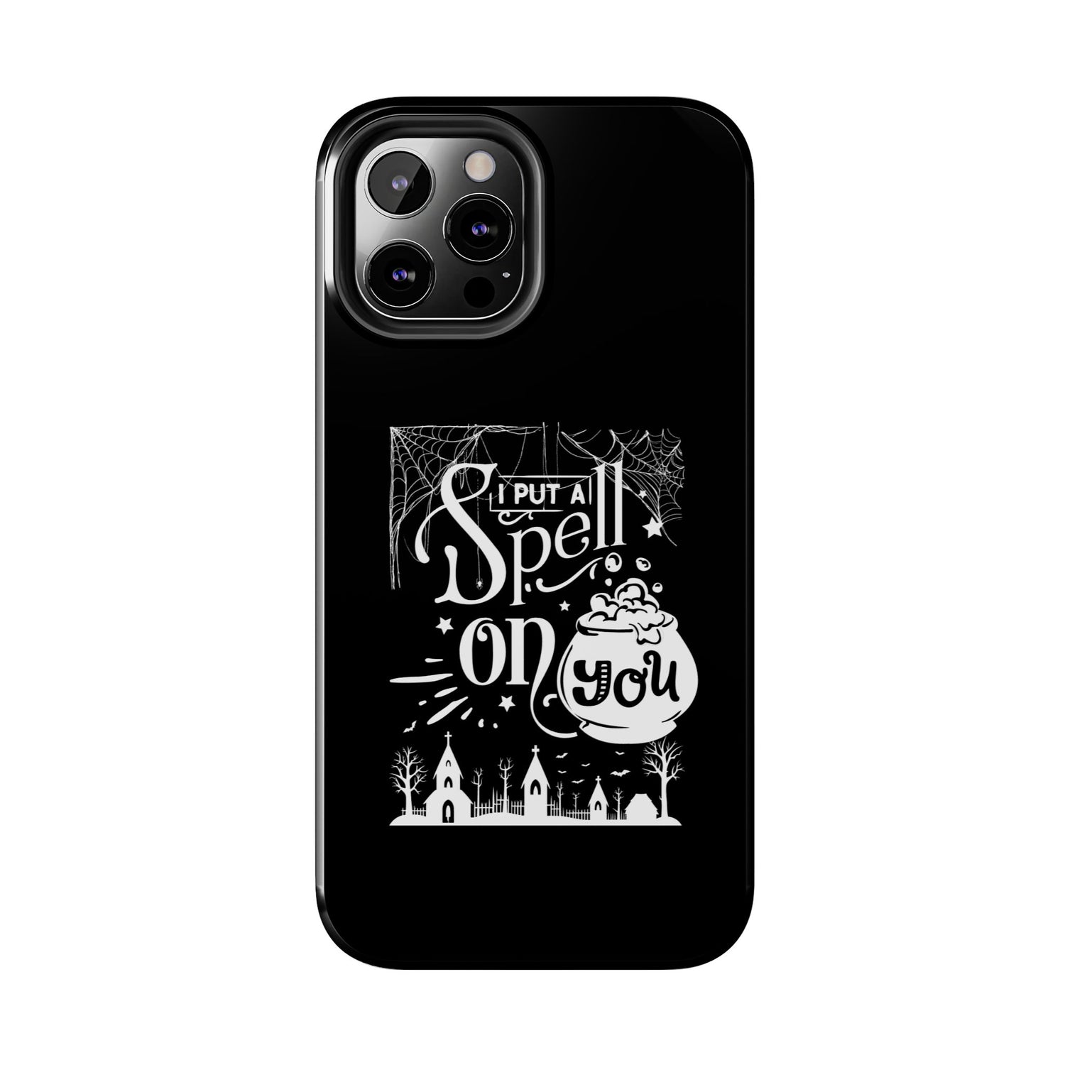 I Put a Spell on You Halloween Phone Case - Spooky Stylish Protection - Perfect Fall Accessory