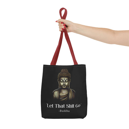 Let That Shit Go Tote Bag | Stylish &amp; Eco Friendly Tote | Zen-Inspired Stress Free Everyday Bag