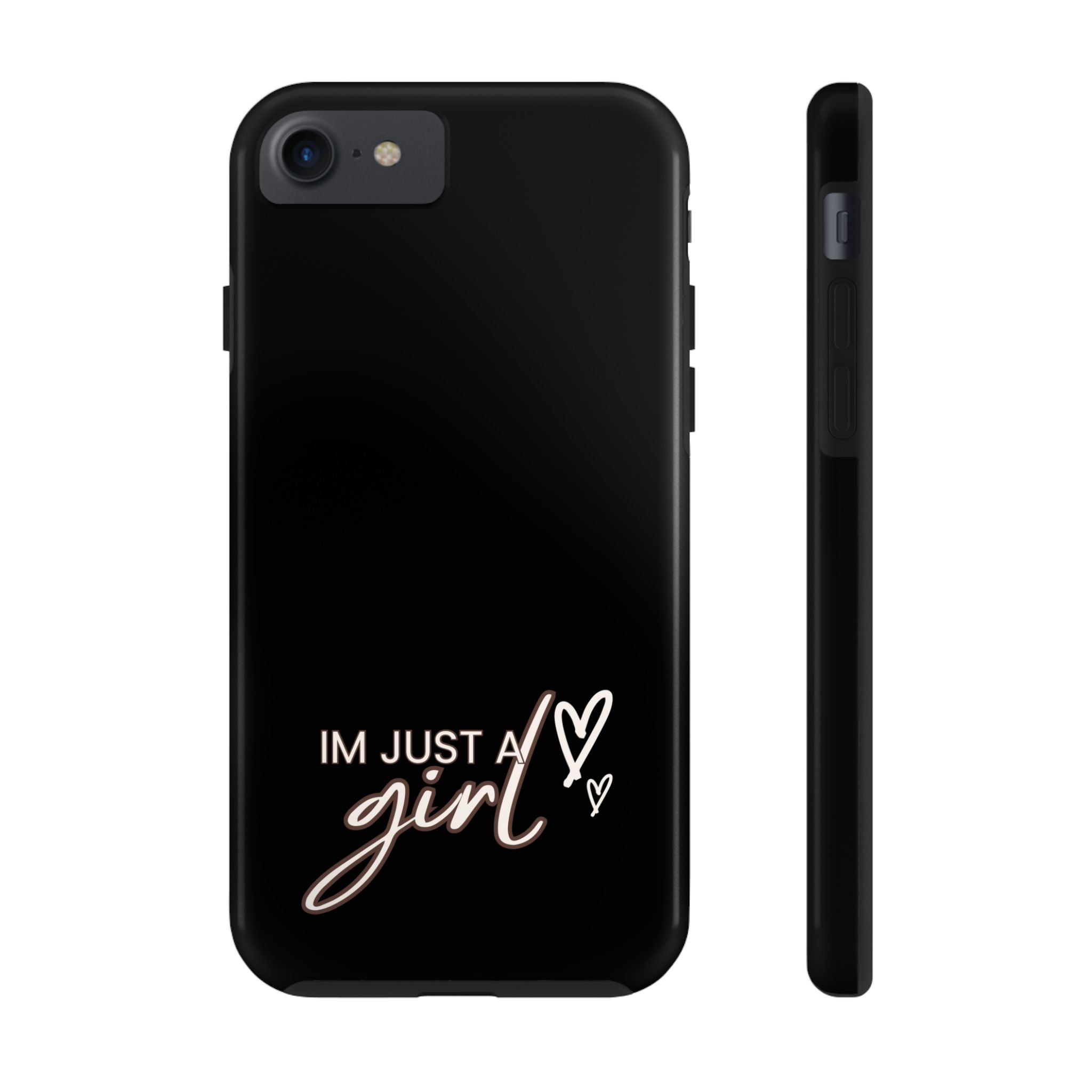 I’m Just A Girl Tough Phone Cases