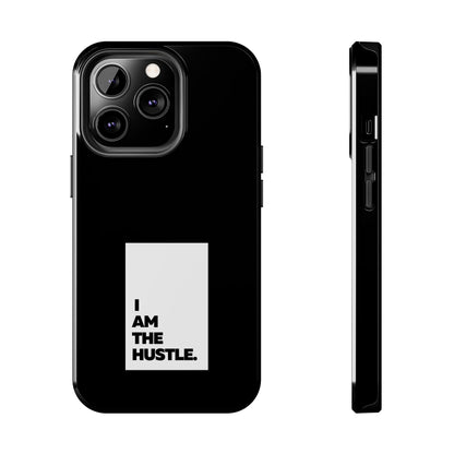 I Am The Hustle Tough Phone Cases