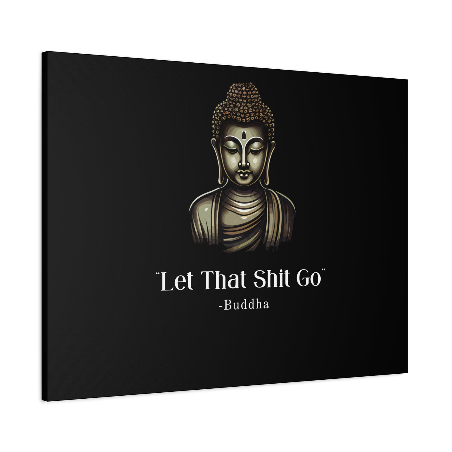 Let That Shit Go Matte Canvas Print | Zen Inspired Wall Art | Stress Free Home Decor