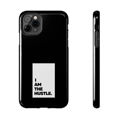 I Am The Hustle Tough Phone Cases