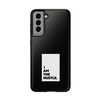 I Am The Hustle Tough Phone Cases