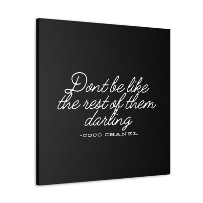 Don’t Be Like the Rest of Them Darling Canvas Wall Art | Coco Chanel Quote | Elegant Inspirational Decor for Home or Office