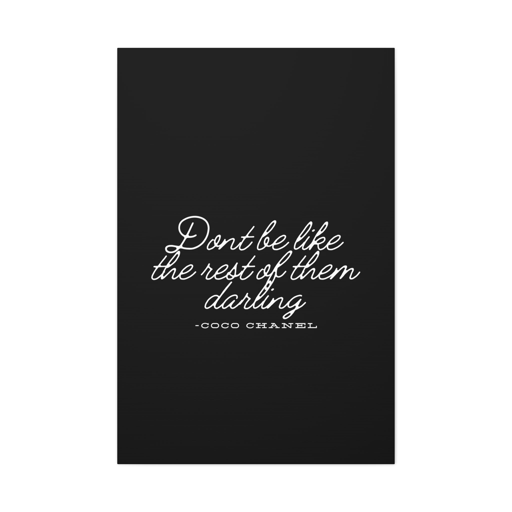 Don’t Be Like the Rest of Them Darling Canvas Wall Art | Coco Chanel Quote | Elegant Inspirational Decor for Home or Office